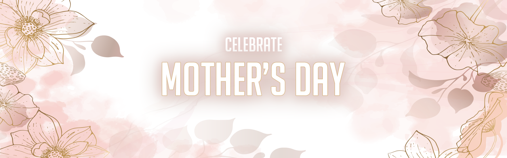 2024-featured-image-mothers-day-celebrate copy